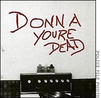 Message left on Donna Vanes Claude's wall stating "Donna you're dead".